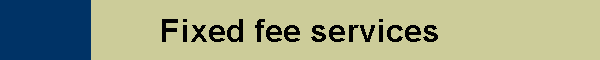 Fixed fee services